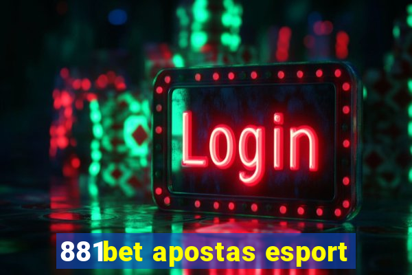 881bet apostas esport
